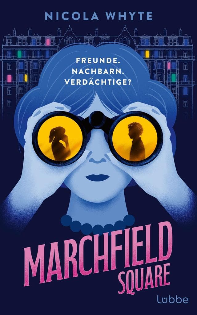 Marchfield Square: Freunde. Nachbarn. Verdächtige? Originell, humorvoll und spannend: für alle Fans von Richard Osman und Only Murders in the Building