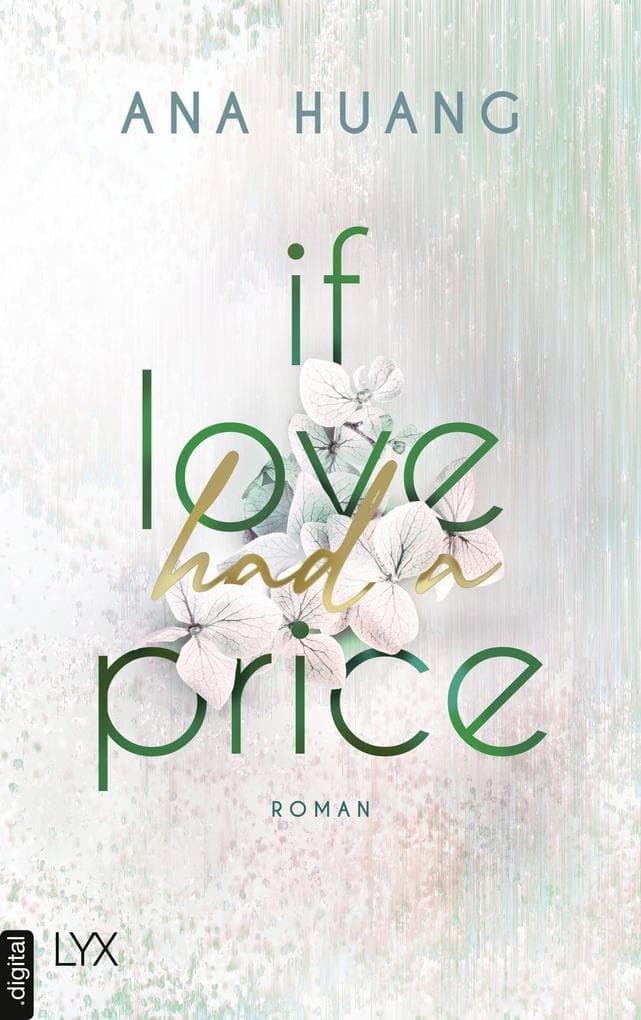 If Love Had A Price: Fake-Dating-Romance von der Autorin der TWISTED-Reihe