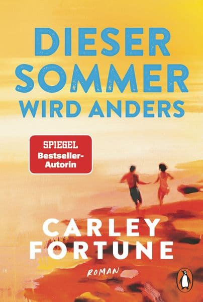 Dieser Sommer wird anders: Roman - Eine knisternde Summer-Romance von der Autorin von 'Fünf Sommer mit dir' - NETFLIX-Verfilmung in Vorbereitung