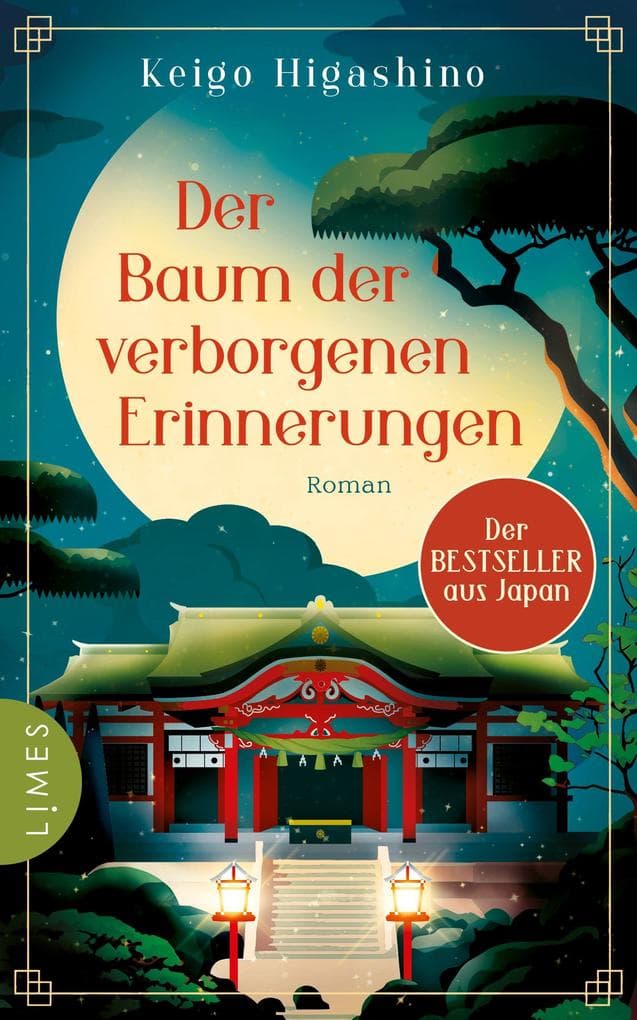 Der Baum der verborgenen Erinnerungen: Roman - Der Wohlfühlroman aus dem Literaturland Japan - bewegend, inspirierend und wunderschön.