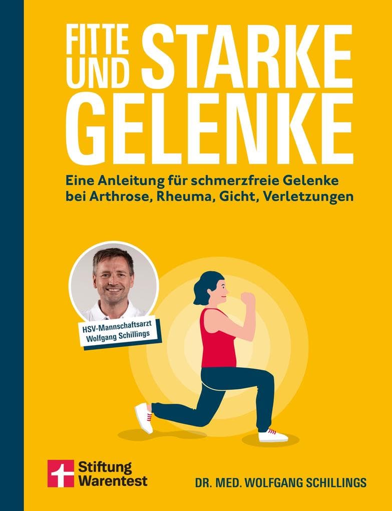 Fitte und starke Gelenke - ganzheitliches Handbuch mit den besten Übungen für gesunde Mobilität: Eine Anleitung für schmerzfreie und bewegliche Gelenke bei Arthrose, Rheuma, Gicht und Verletzungen