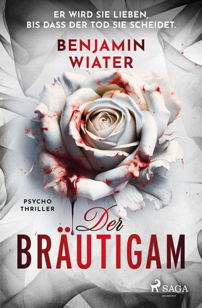 Der Bräutigam: Zwei Schwestern, eine Entführung und ein grausamer Serienkiller - packende Psychospannung aus Deutschland