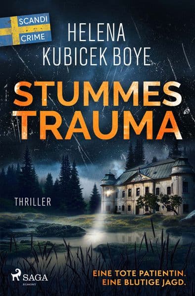 Stummes Trauma: Schwedische Psychospannung vom Feinsten - Band 3 der erfolgreichen Thrillerserie