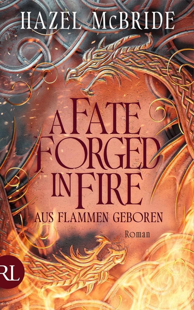A Fate Forged in Fire - Aus Flammen geboren: Epische Romantasy inspiriert von schottischer Mythologie