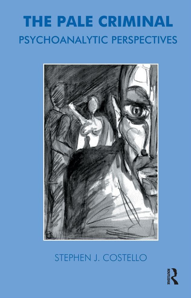 The Pale Criminal: Psychoanalytic Perspectives