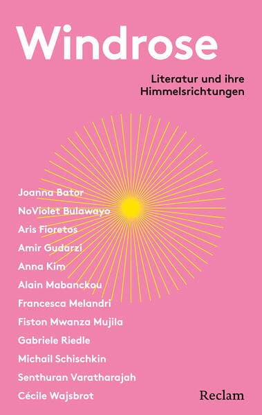 Windrose. Literatur und ihre Himmelsrichtungen: Literatur als Kompass - Eine Anthologie mit Erzählungen und Essays