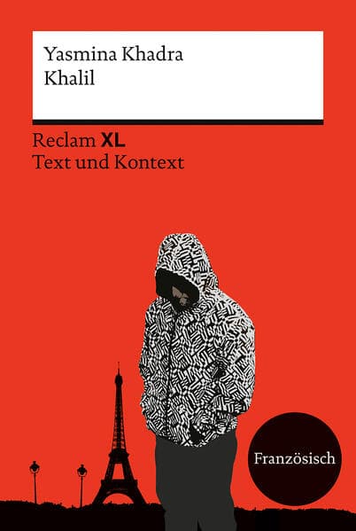 Khalil: Fremdsprachentexte Reclam XL - Text und Kontext. Französischer Text mit Worterklärungen und Materialien. Niveau B2 (GER)