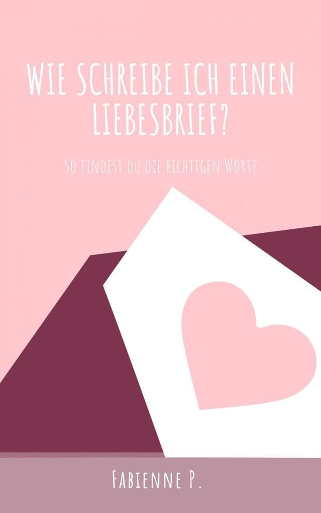 Wie schreibe ich einen Liebesbrief?: So findest du die richtigen Worte