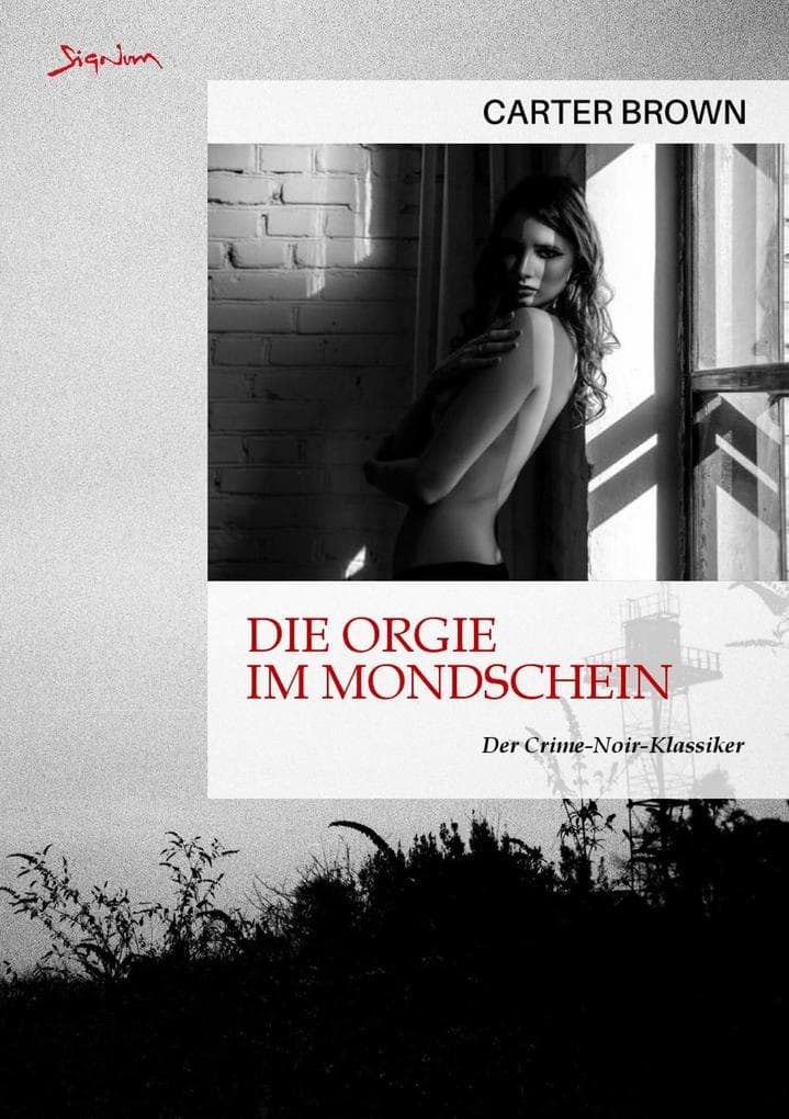 DIE ORGIE IM MONDSCHEIN: Der Crime-Noir-Klassiker!