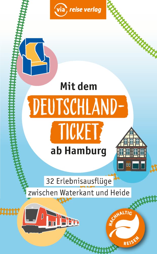 Mit dem Deutschland-Ticket ab Hamburg: 32 Erlebnisausflüge zwischen Waterkant und Heide