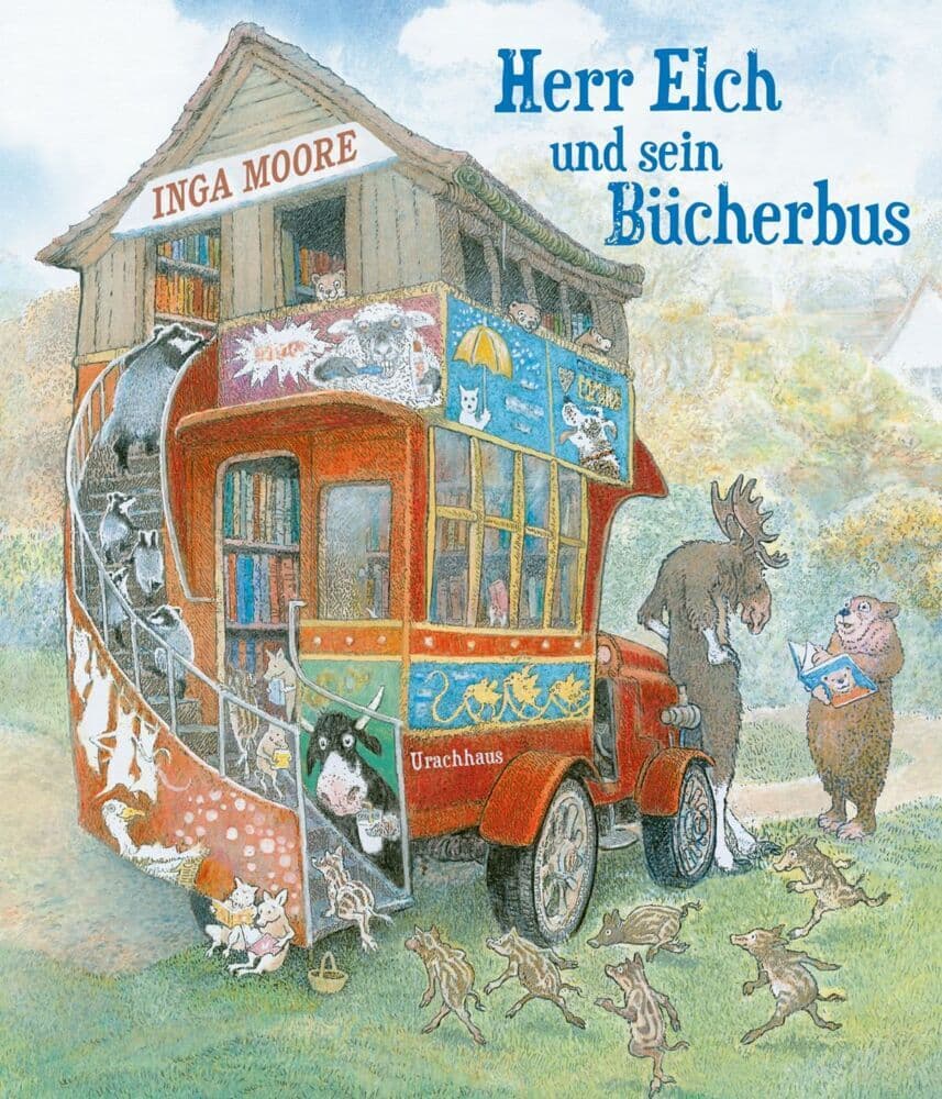 Herr Elch und sein Bücherbus: Ausgezeichnet mit dem "Leselotsen" des Börsenvereins des Deutschen Buchhandels!