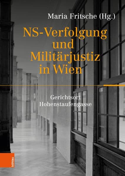 NS-Verfolgung und Militärjustiz in Wien: Gerichtsort Hohenstaufengasse