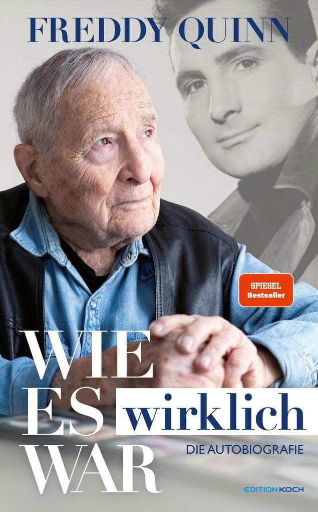 Freddy Quinn - Die Autobiografie: Wie es wirklich war