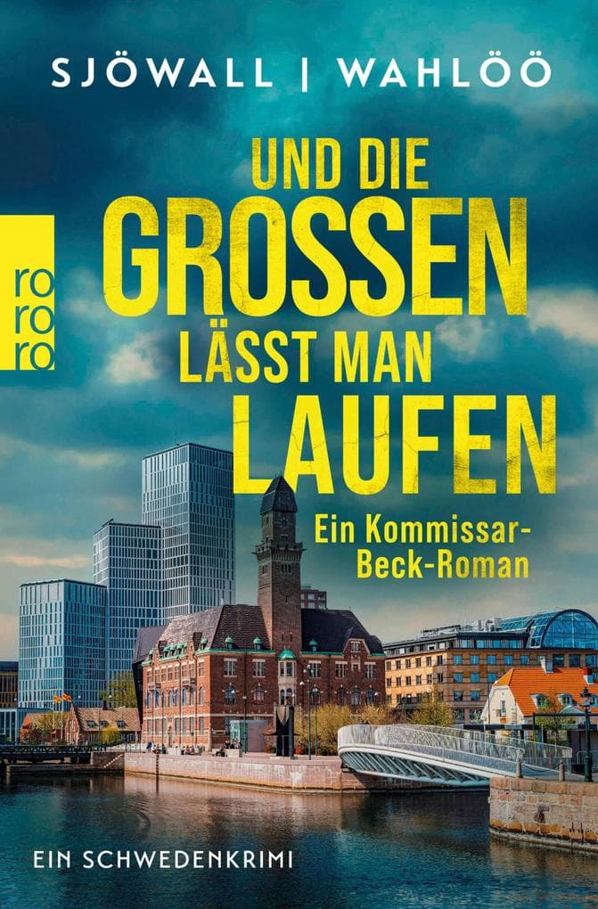 Und die Großen lässt man laufen: Ein Kommissar-Beck-Roman: Schweden-Krimi