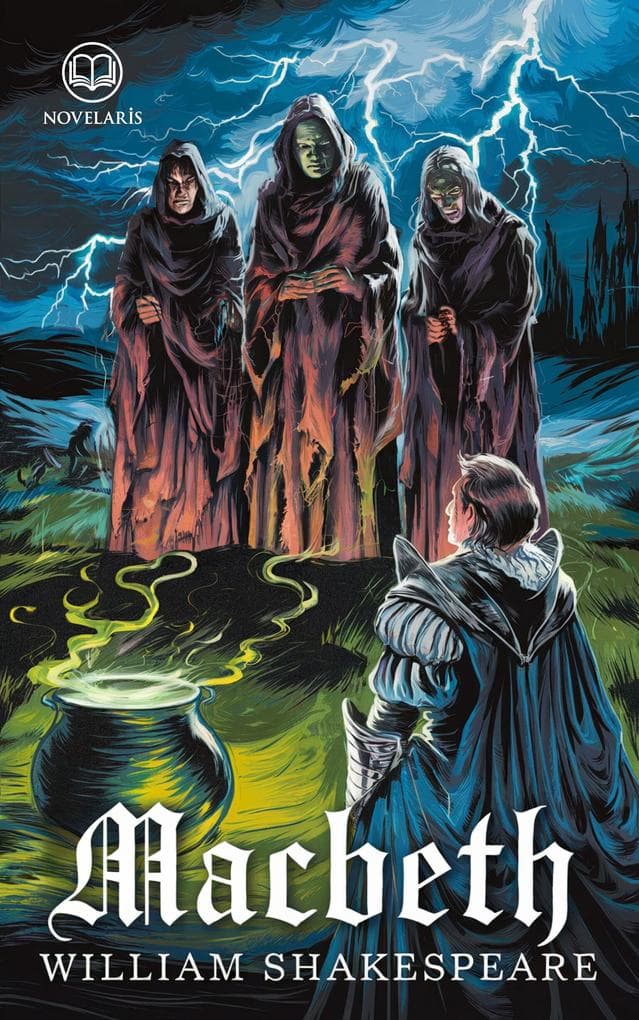 William Shakespeare: Macbeth (Novelaris Klassik): Deutsche Ausgabe in der Übersetzung von Dorothea Tieck