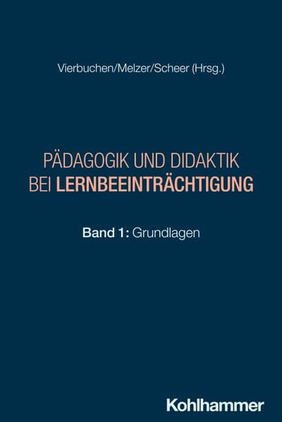 Pädagogik und Didaktik bei Lernbeeinträchtigung: Band 1: Grundlagen