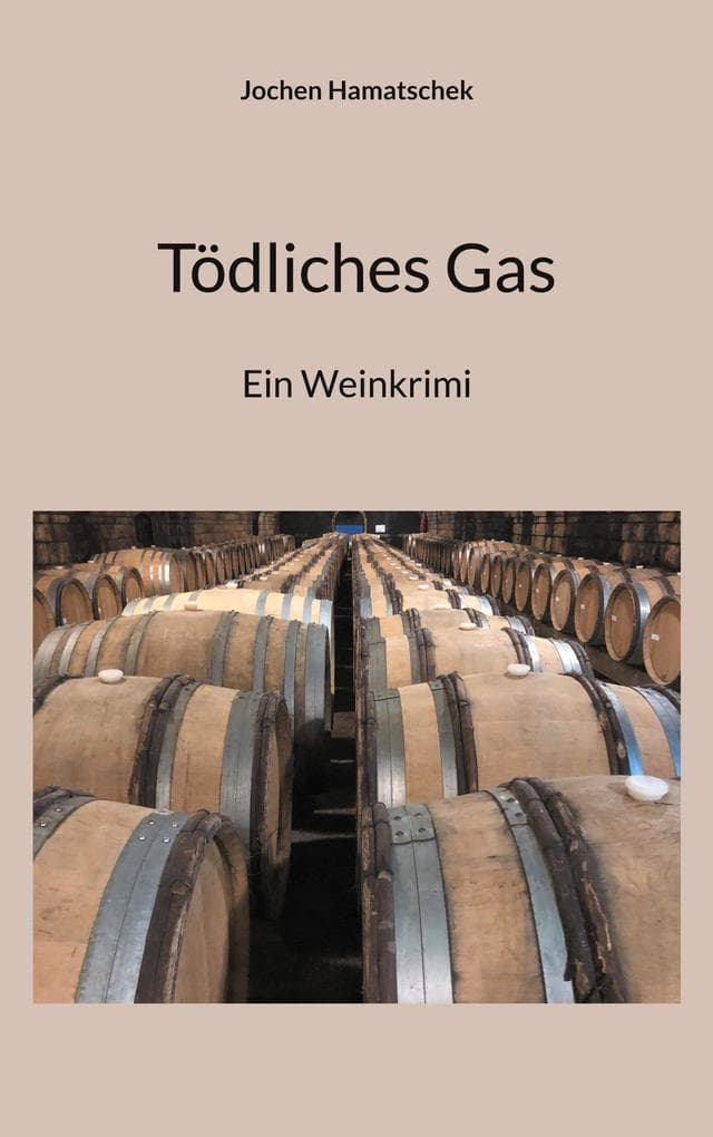 Tödliches Gas: Ein Weinkrimi