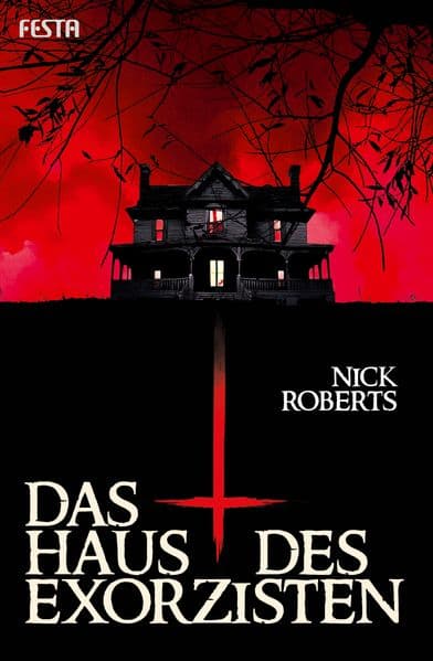 Das Haus des Exorzisten: Thriller