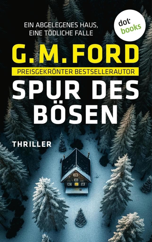 Spur des Bösen: Thriller. Frank Corso ermittelt 3 | Eine einsame Hütte mitten im Schneesturm - eine tödliche Falle ...