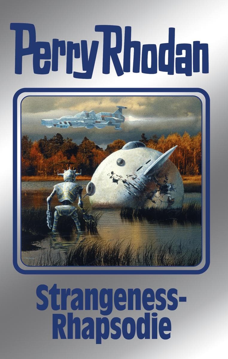 Perry Rhodan 170: Strangeness-Rhapsodie (Silberband): 5. Band des Zyklus "Tarkan"