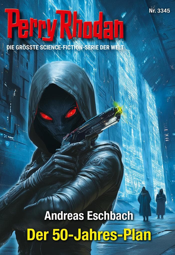 Perry Rhodan 3345: Der 50-Jahres-Plan: Perry Rhodan-Zyklus "Phoenix"