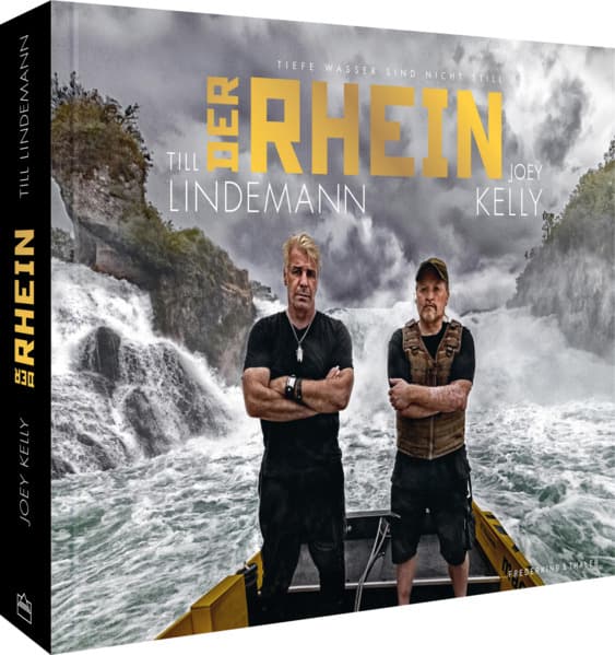 Deutschland Bildband - Der Rhein: Tiefe Wasser sind nicht still. Till Lindemann & Joey Kelly fahren im Kanu auf Deutschlands mythischem Fluss. Geschenkbuch für alle Rammstein & Joey Kelly Fans