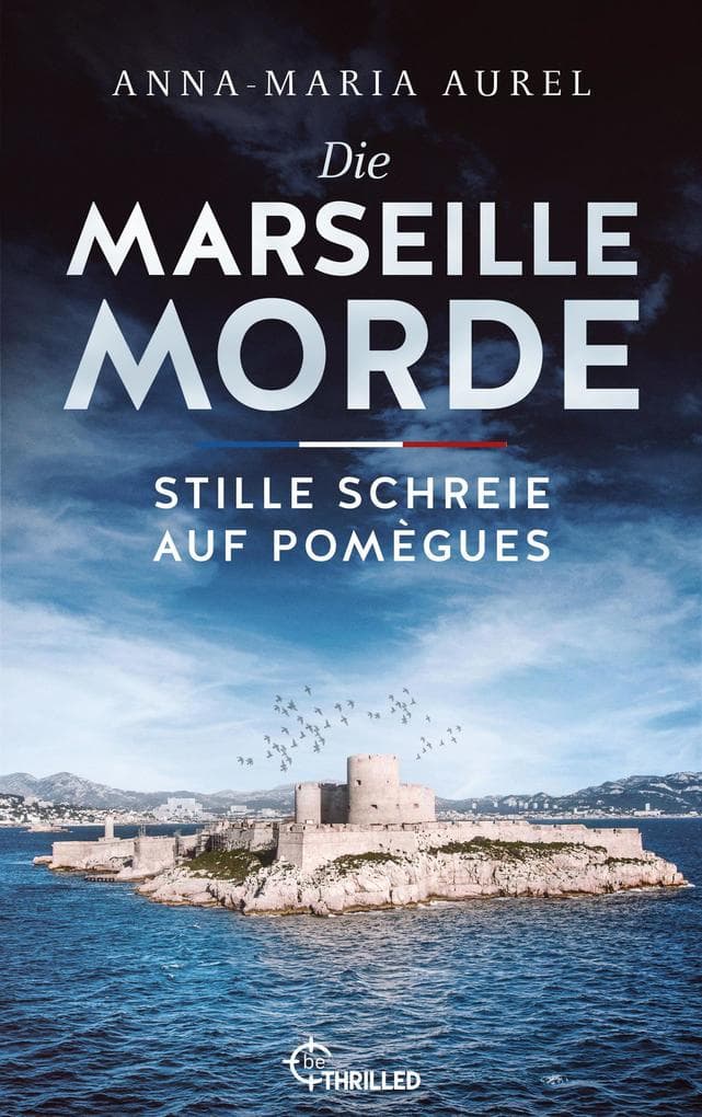 Die Marseille-Morde - Stille Schreie auf Pomègues: Frankreich-Krimi