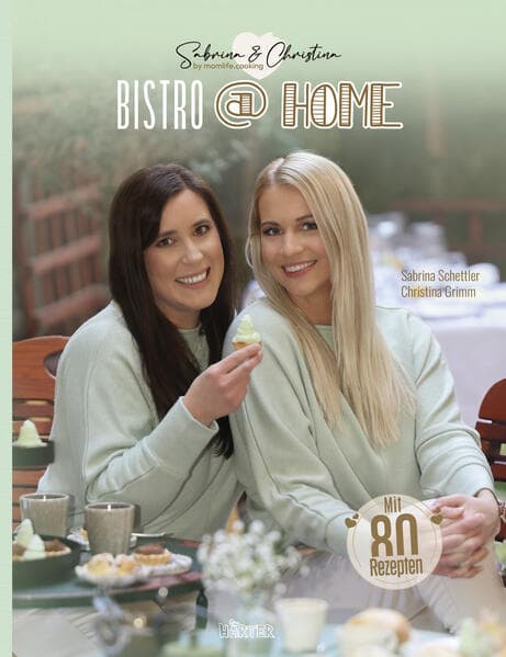 BISTRO at HOME mit Sabrina & Christina Momlife.Cooking