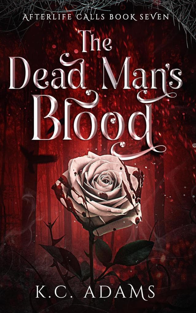 The Dead Man's Blood (Afterlife Calls, #7)