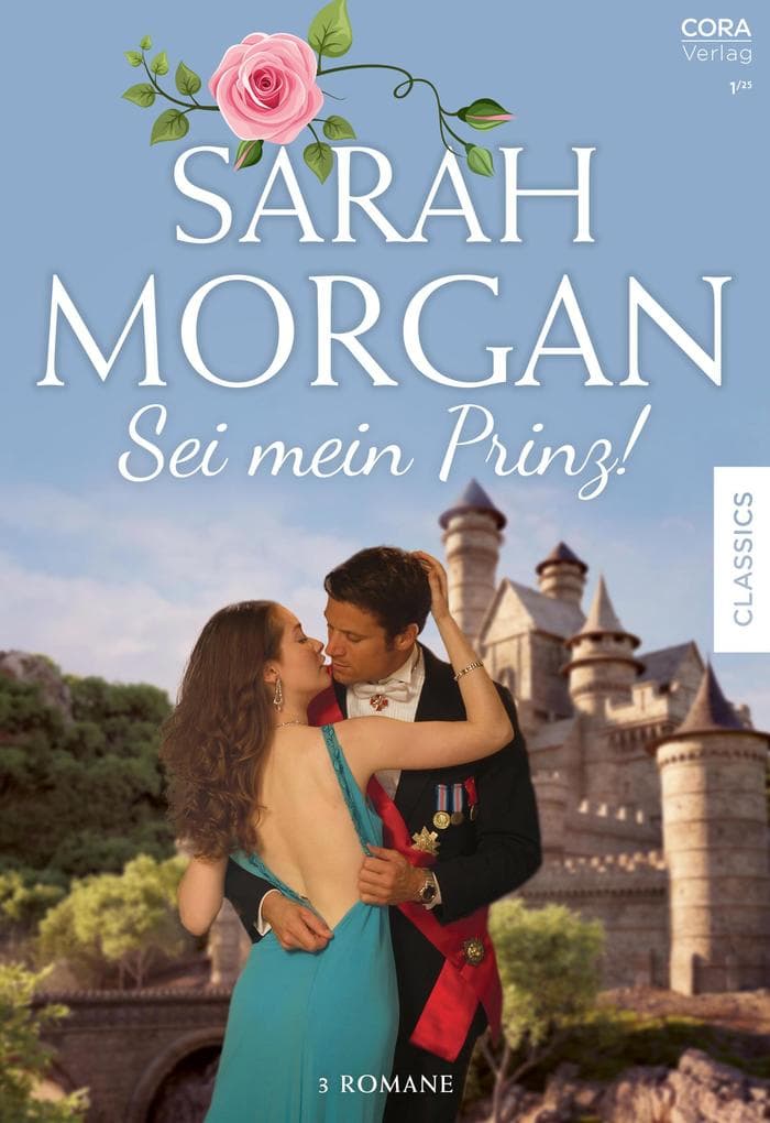 Sarah Morgan Edition Band 10: Sei mein Prinz!