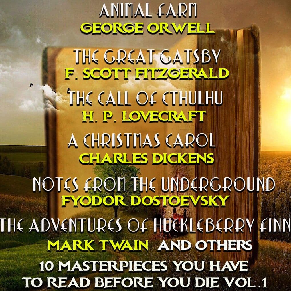10 Masterpieces You Have to Read Before You Die, Vol. 1: The Fall of the House of Usher, The War of the Worlds, The Adventures of Huckleberry Finn, Notes from the Underground, A Christmas Carol, The Hound of the Baskervilles, Animal Farm, The Call of Cthulhu, The Legend of Sleepy Hollow, The Great Gatsby