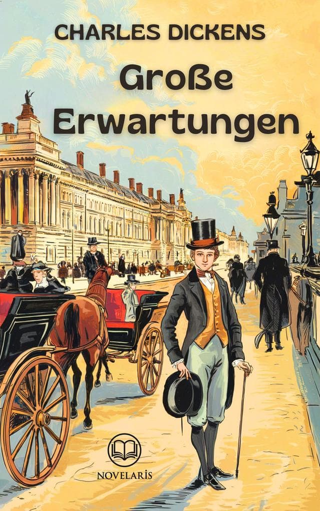 Charles Dickens: Große Erwartungen: Roman (Novelaris Klassik)