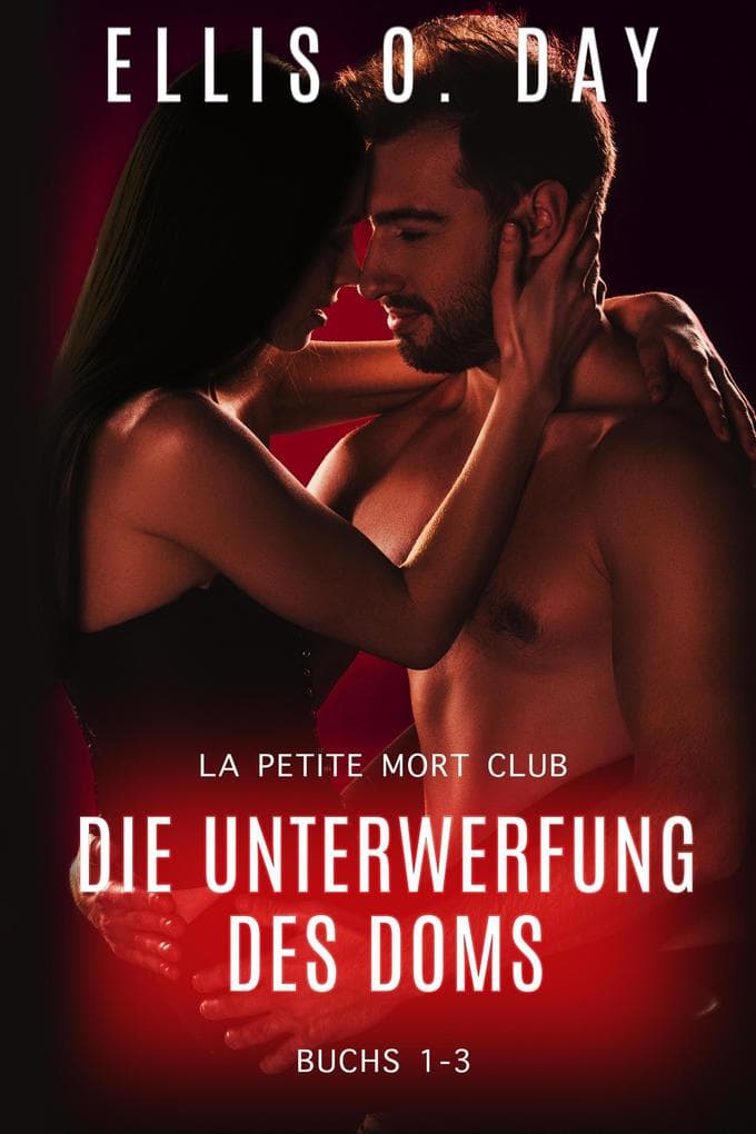 Die Unterwerfung des Doms (La Petite Mort Club Serie, #5)