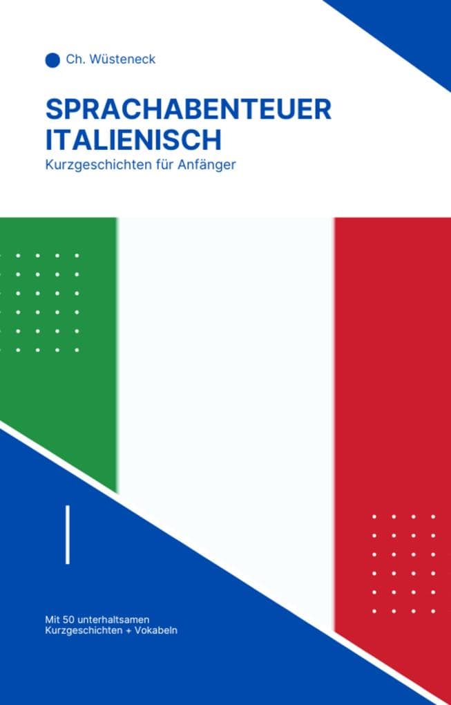 Sprachabenteuer Italienisch: Kurzgeschichten für Anfänge