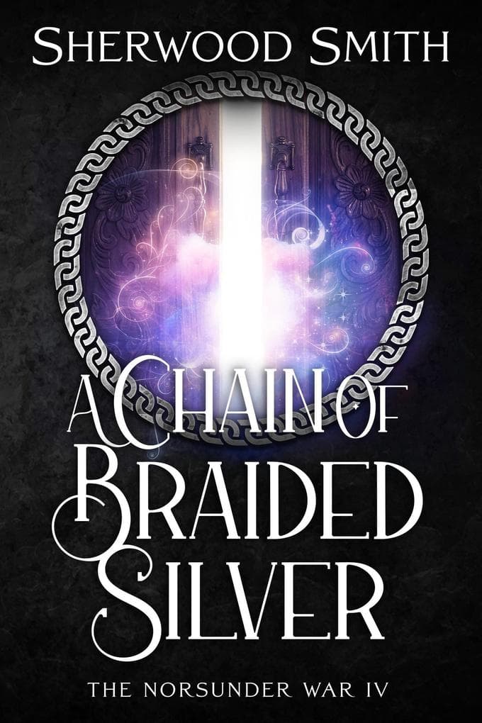 The Norsunder War IV: A Chain of Braided Silver