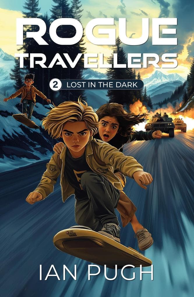 Rogue Travellers - Book 2 - Lost in the Dark