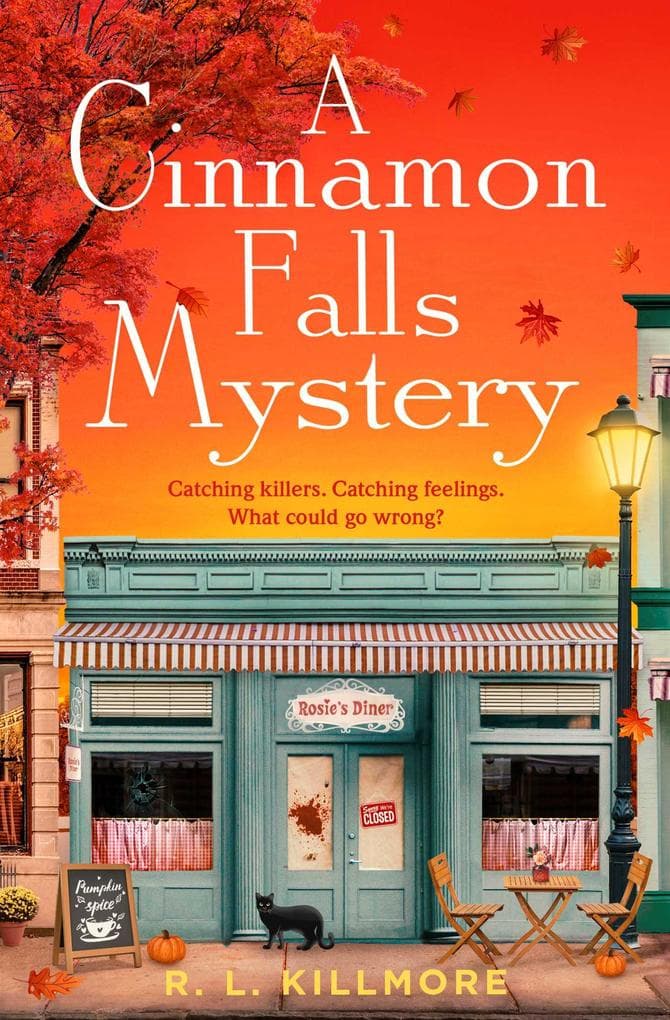 A Cinnamon Falls Mystery: The addictive small-town crime romance perfect for cosy autumn season!