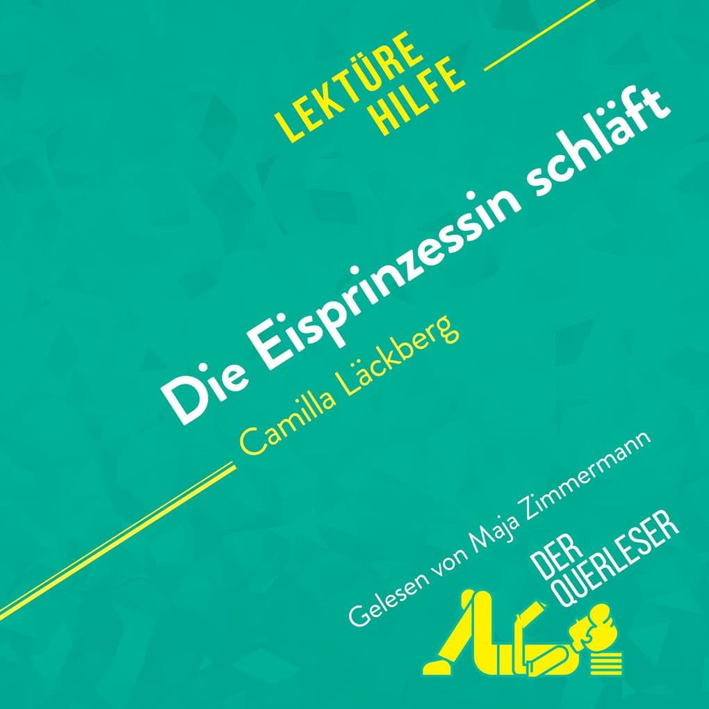 Die Eisprinzessin schläft von Camilla Läckberg (Lektürehilfe): Detaillierte Zusammenfassung, Personenanalyse und Interpretation