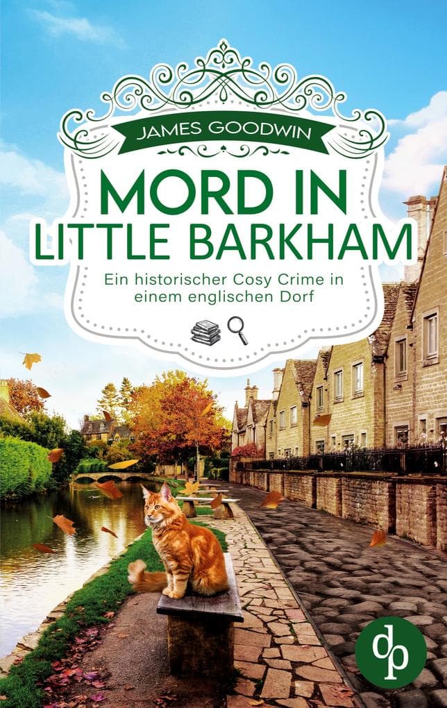 Mord in Little Barkham: Ein historischer Cosy Crime in einem englischen Dorf