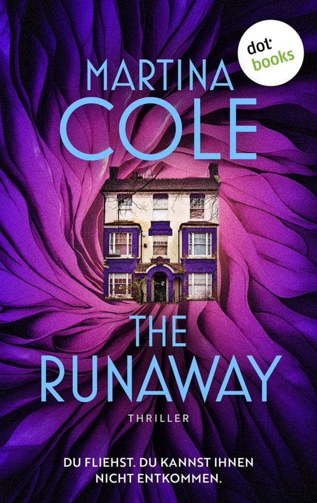 The Runaway: Thriller: Du fliehst. Du kannst ihnen nicht entkommen.