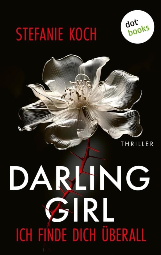 Darling Girl - Ich finde dich überall - oder: Janusmond: Thriller | Ein dunkel-faszinierender Roman der Bestsellerautorin für Fans von »You«, »Baby Reindeer«