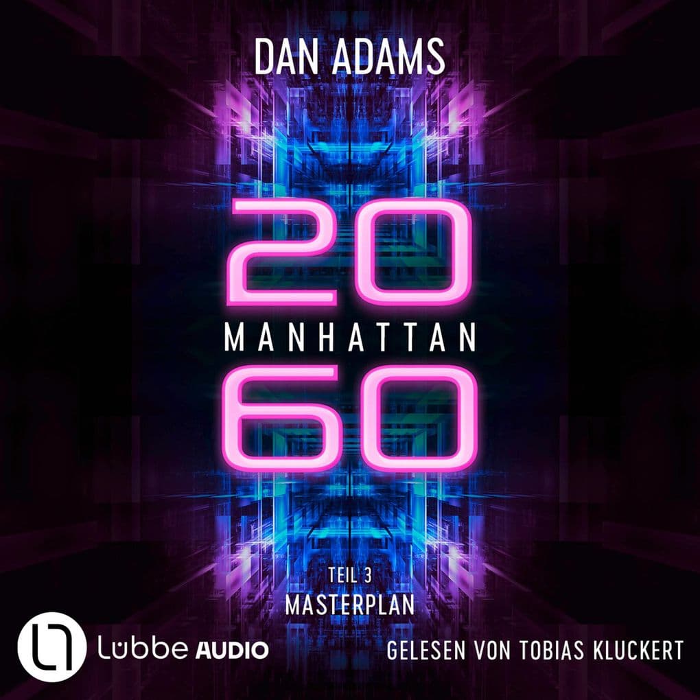 Masterplan - Manhattan 2060, Teil 3: ungekürzt