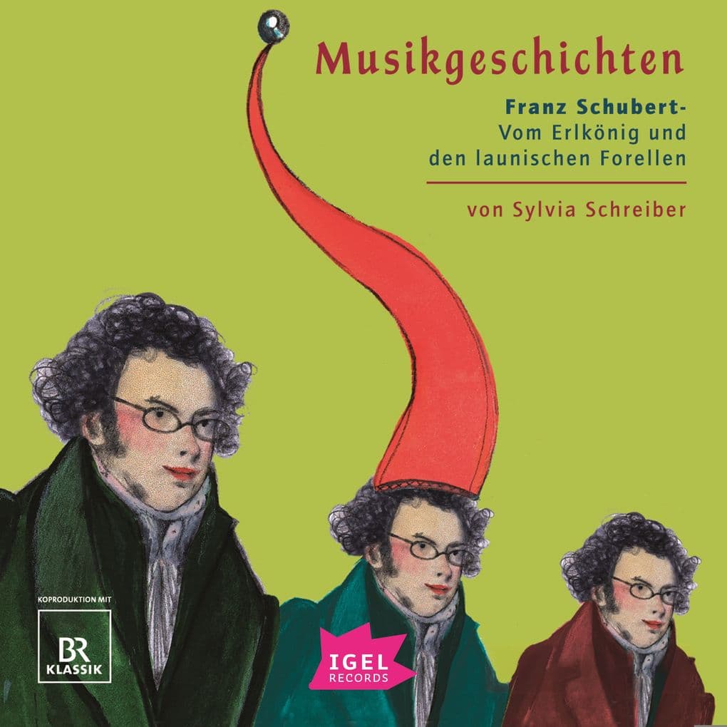 Musikgeschichten. Franz Schubert: Vom Erlkönig und von launischen Forellen
