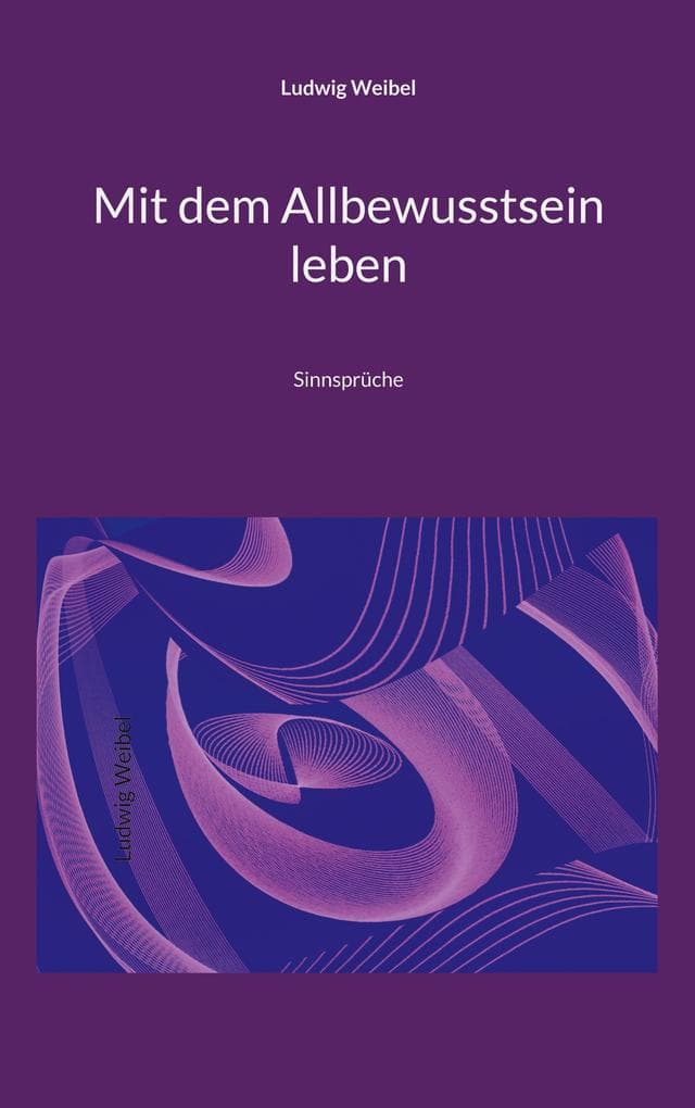 Mit dem Allbewusstsein leben: Sinnsprüche