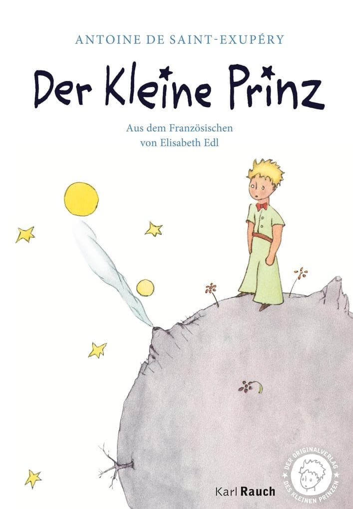 Der Kleine Prinz: Vollständiger Text und originale Illustrationen