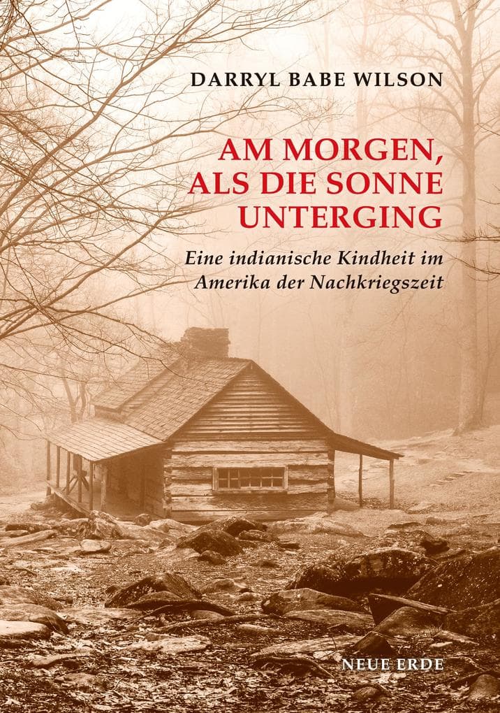 Am Morgen als die Sonne unterging: Eine indianische Kindheit im Amerika der Nachkriegszeit