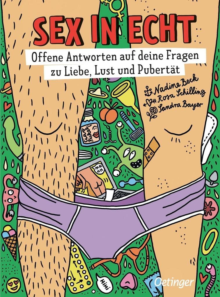 Sex in echt: Offene Antworten auf deine Fragen zu Liebe, Lust und Pubertät