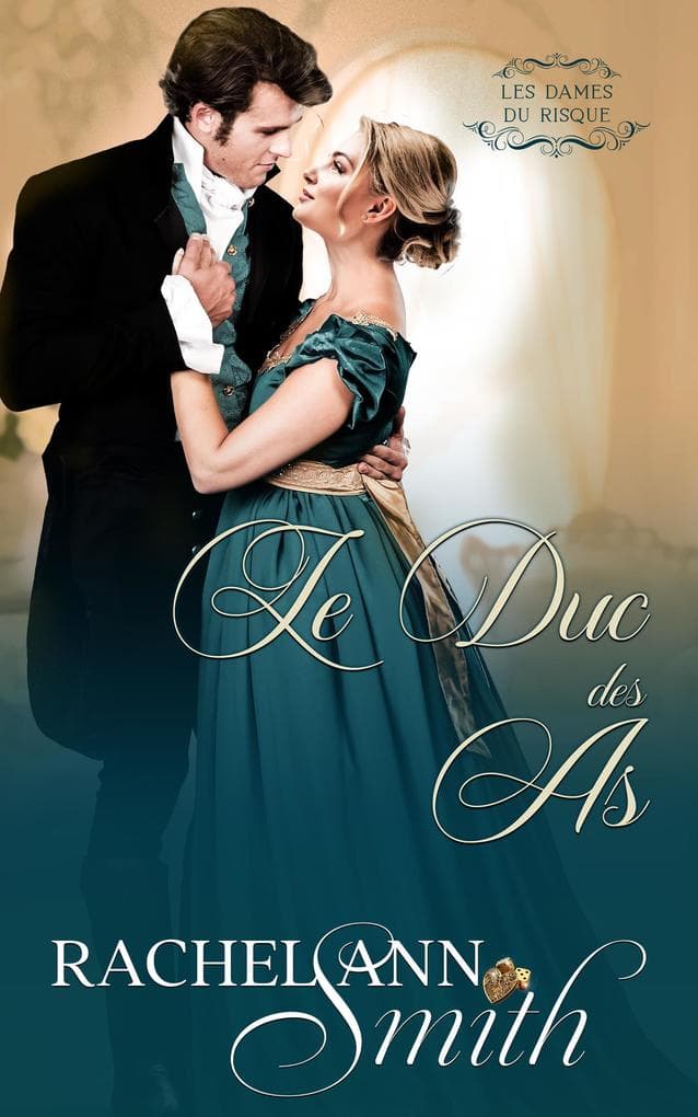 Le Duc des As (Les Dames du Risque, #2)