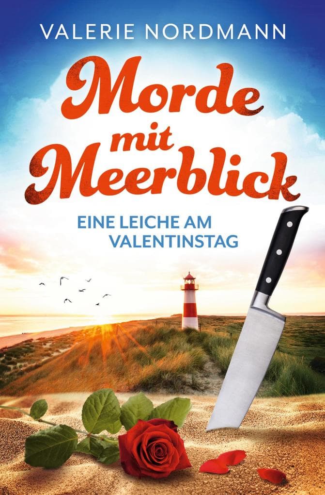 Morde mit Meerblick: Eine Leiche am Valentinstag | Kea Klaasens 1. Fall: Humorvoller Küstenkrimi von der Nordsee