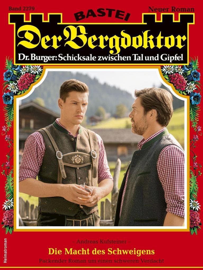 Der Bergdoktor 2279: Die Macht des Schweigens